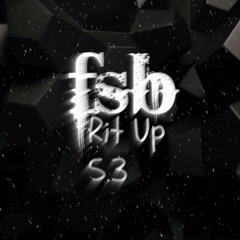 Fsb - Rit Up 5.3 (Originals Mix) Out Now!!