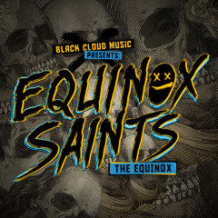 Equinox Saints - The Equinox