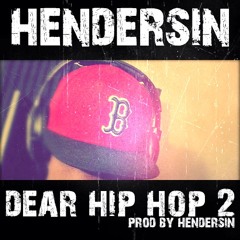 Dear Hip Hop 2 (Prod. Hendersin)