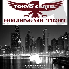 Tokyo Cartel - Holding You Tight (teaser)