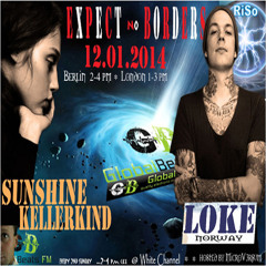 SUNSHINE KELLERKIND - Expect No Borders -o11- @ GlobalBeats FM [White Channel] // 12.01.2013