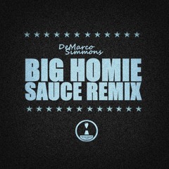 Ray Jr. Ft. Demarco Simmons - Big Homie Sauce Remix