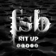 Fsb - Rit Up (Remix Edit) 8.4 OUT Now!!**