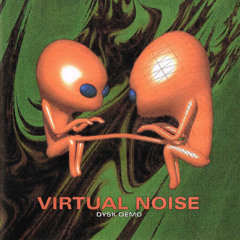 Virtual Noise - Hallucination