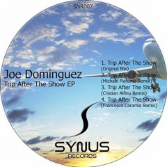 PRE Joe Dominguez - Trip After The Show [SYNUS RECORDS]