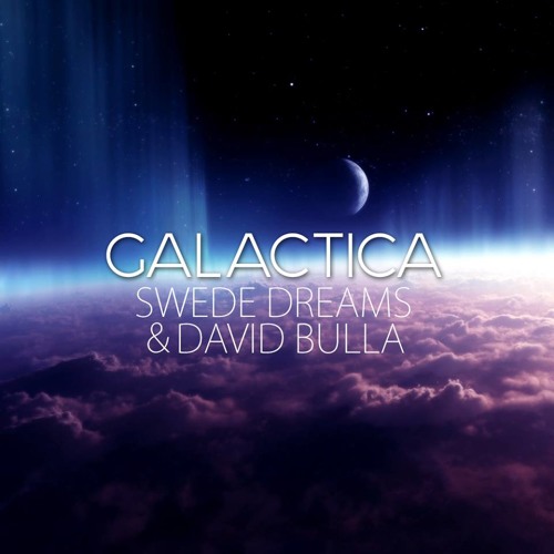 David Bulla & Swede Dreams - Galactica (Original Mix)