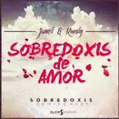 82 Sobredoxis de Amor - Jowell y Randy ( DJ T3RKZ ) Love 2014