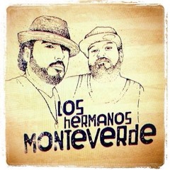 Somos los Hermanos Monteverde