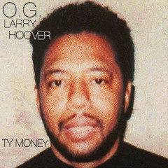 Ty Money - O.G. Larry Hoover {OG Bobby Johnson Remix}
