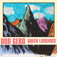 Don Gero - Queer Lodgings - 05 Aameeriicaa