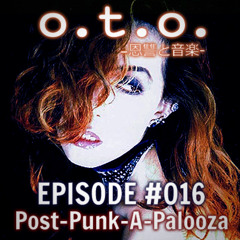Episode #016 – Post-Punk-A-Palooza