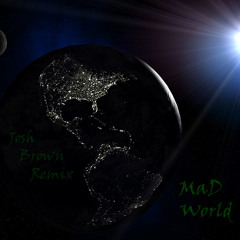 Mad World (Josh Brown Remix)