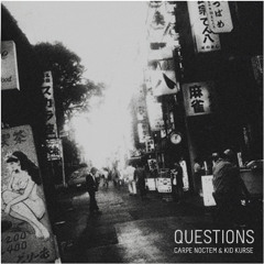 Questions Ft. Kid Kurse [FREE Download]