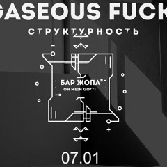 G A S E O U S ✪ F U C K - LIVE SET  "festival structuring"  bar Ass 07/01/2014