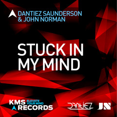 Dantiez Saunderson & John Norman - Stuck In My Mind (Original Mix) [KMS Records] - PREVIEW - OUT NOW
