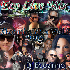Kizomba Mix Vol.8  2014 - Eco Live Mix Com Dj Ecozinho