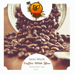 James Woods - Coffee With You (Snad's Green Tremix) [SUNMEL005]