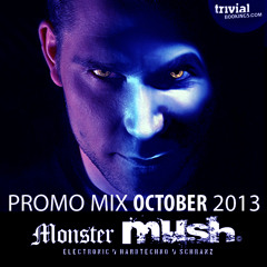 Monster Mush - Trivialbookings Promo Mix (October 2013) (Hardtechno / Schranz)
