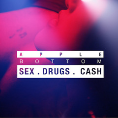 Applebottom - Sex Drugs Cash