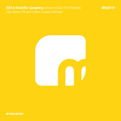 EDU & Kristoffer Ljungberg - Around the Sun (Dan Stone Remix) [Macarize]