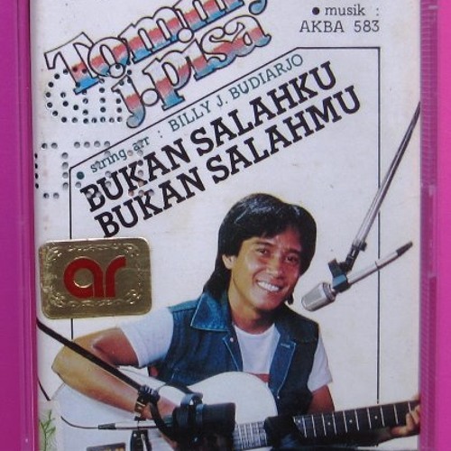 TOMMY J PISA - Bukan Salahku Bukan Salahmu
