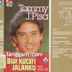 TOMMY J PISA - Biar Kucari Jalanku