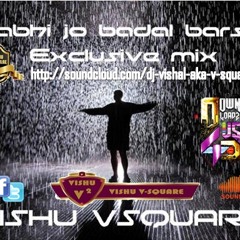Kabhi Jo Badal Barse Exclusive Mix