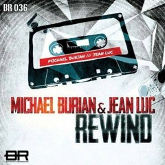 Michael Burian & Jean Luc - Rewind (Radio Edit)