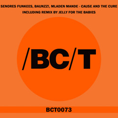 Senores Funkees, Baunzz!, Mladen Mande - Cause And The Cure