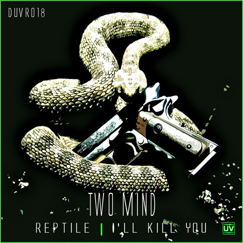 Two Mind - I'll Kill You