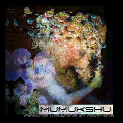 Mumukshu - Finding Meaning In Nothing (Bwoy De Bhajan's Peaceful Retwist)