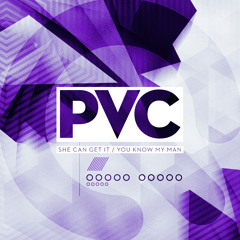 PVC - She Can Get It / You Know My Man (Q Recordings) [Release Date 27th January]