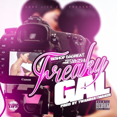 Dj Drizzle - Bishop DaGreat Ft Pink Chocolate, Kalyko - Freaky Gal (Dirty)