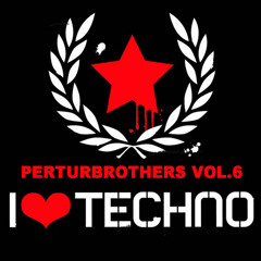 PerturBrothers (Luis Gee & M De Miguel) Vol.6 - Special TECHNO!! @ 630