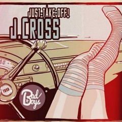 J.Cross - Just Take Off! [Out now!]
