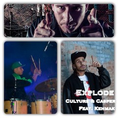 Explode - Culture & Casper feat. Kehmak - Prod. Culture