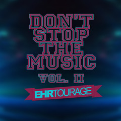 Don't Stop The Music Vol. II