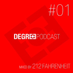 Degree Podcast #01 Mixed By 212fahrenheit