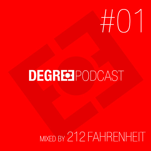 Degree Podcast #01 Mixed By 212fahrenheit