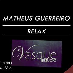 Matheus Guerreiro - Relax (Original Mix)
