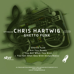 Chris Hartwig - Ghetto Funk Ep (Styr 38)