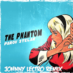 The Phantom (Johnny Lectro's Unofficial Remix) *1000 FREE DOWNLOADS*