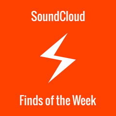 SoundCloud Finds of the Week #12