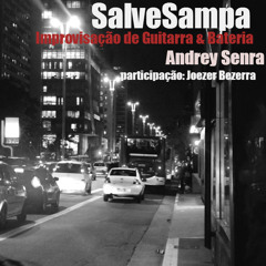 Salve Sampa - Andrey Senra (autoral)