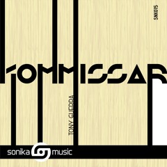 Tony Guerra - Kommissar @ SONIKA MUSIC