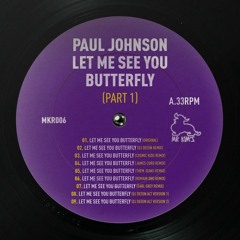 Paul Johnson - Let Me See You Butterfly (Earl Grey Remix)