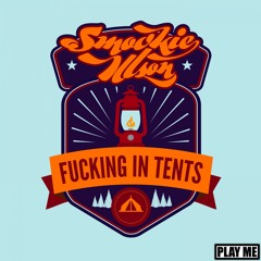 Smookie Illson - F*cking in Tents (Original Mix)