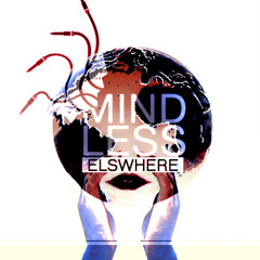 Elswhere - Mindless (Original Mix) Free Download