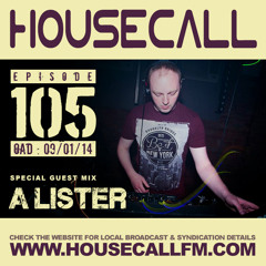 A Lister - Grant Nelson's Housecall Guest Mix 09/01/2014