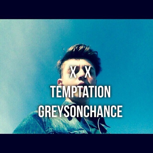 Temptation - Greyson Chance